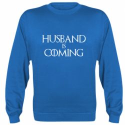 Cвитшот Husband is coming - PrintSalon