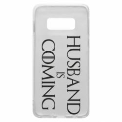 Чехол для Samsung S10e Husband is coming - PrintSalon