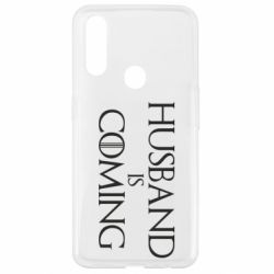 Чехол для Oppo A31 Husband is coming - PrintSalon