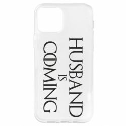Чехол для iPhone 12 Pro Husband is coming - PrintSalon