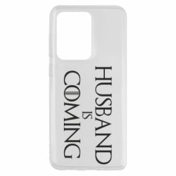 Чехол для Samsung S20 Ultra Husband is coming - PrintSalon