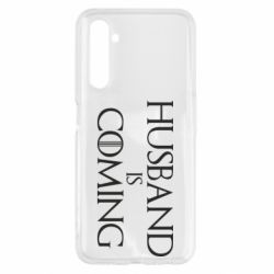 Чехол для Realme 6 Husband is coming - PrintSalon