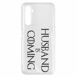 Чехол для Realme 6 Pro Husband is coming - PrintSalon