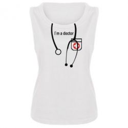 Женская майка I'am a doctor - PrintSalon