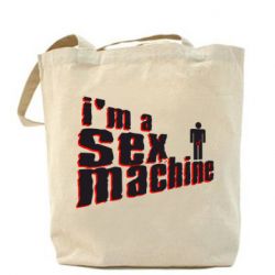 Эко-сумка I'am a sex machine - PrintSalon