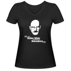 Женская футболка с V-образным вырезом i am walter white also known as heisenberg - PrintSalon