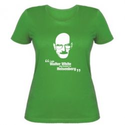 Женская футболка i am walter white also known as heisenberg - PrintSalon