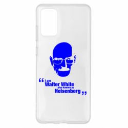 Чехол для Samsung S20+ i am walter white also known as heisenberg - PrintSalon