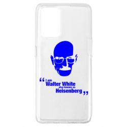 Чехол для Oppo A74 4G i am walter white also known as heisenberg - PrintSalon