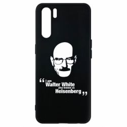 Чехол для Oppo A91/Reno3 i am walter white also known as heisenberg - PrintSalon