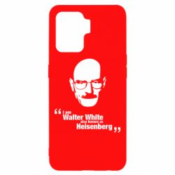 Чехол для Oppo Reno 5 Lite i am walter white also known as heisenberg - PrintSalon