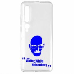 Чехол для Xiaomi Mi10/10 Pro i am walter white also known as heisenberg - PrintSalon