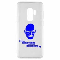 Чехол для Samsung S9+ i am walter white also known as heisenberg - PrintSalon