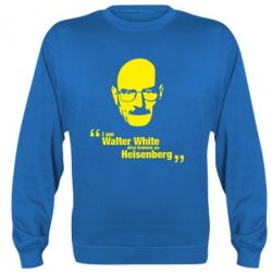 Cвитшот i am walter white also known as heisenberg - PrintSalon