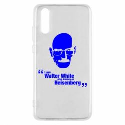 Чехол для Huawei P20 i am walter white also known as heisenberg - PrintSalon