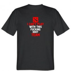 Мужская футболка Stedman I can't play with this fucking idiot team Dota