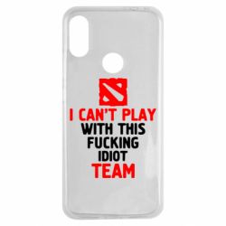 Чохол для Xiaomi Redmi Note 7 I can't play with this fucking idiot team Dota