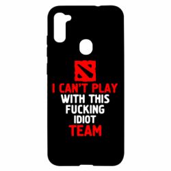Чохол для Samsung A11 / M11 I can't play with this fucking idiot team Dota
