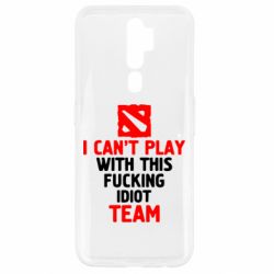 Чехол для Oppo A5/A9 2020 I can't play with this fucking idiot team Dota-PrintSalon Чехол для Oppo A5/A9 2020 I can't play with this fucking idiot team Dota