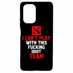Чехол для Xiaomi Poco F3/K40 I can't play with this fucking idiot team Dota-PrintSalon Чехол для Xiaomi Poco F3/K40 I can't play with this fucking idiot team Dota