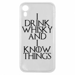 Чехол для iPhone XR I drink whisky and I know things - PrintSalon