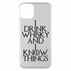 Чехол для iPhone 11 I drink whisky and I know things - PrintSalon