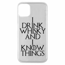 Чехол для iPhone 11 Pro I drink whisky and I know things - PrintSalon