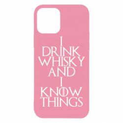 Чехол для iPhone 12 I drink whisky and I know things - PrintSalon