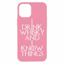 Чехол для iPhone 12 mini I drink whisky and I know things - PrintSalon
