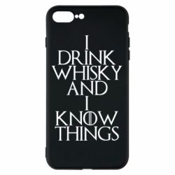 Чехол для iPhone 8 Plus I drink whisky and I know things - PrintSalon