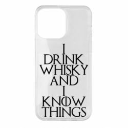 Чехол для iPhone 14 Pro Max I drink whisky and I know things - PrintSalon