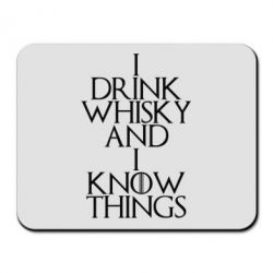 Коврик для мыши I drink whisky and I know things - PrintSalon