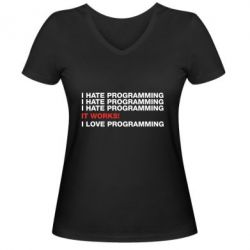 Женская футболка с V-образным вырезом I hate programming - PrintSalon