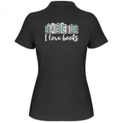 Женское поло I love books - PrintSalon