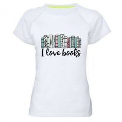 Женская футболка для спорта I love books - PrintSalon