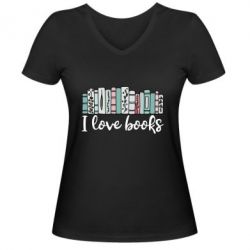 Женская футболка с V-образным вырезом I love books - PrintSalon
