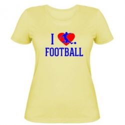 Жіноча футболка I love football - PrintSalon
