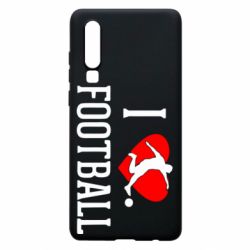 Чохол для Huawei P30 I love football - PrintSalon