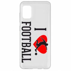 Чохол для Samsung A31 I love football - PrintSalon