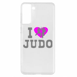 Чехол для Samsung S21+ I love Judo - PrintSalon