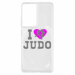 Чехол для Samsung S21 Ultra I love Judo - PrintSalon