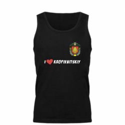 Майка чоловіча I love Kropivnitskiy