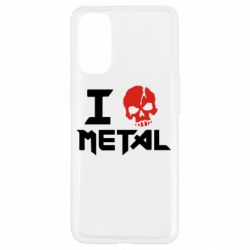 Чехол для Oppo Reno 4 I love metal - PrintSalon