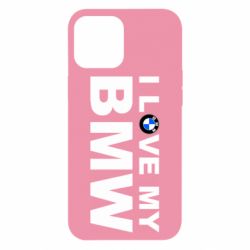 Чехол для iPhone 12 Pro Max I love my BMW - PrintSalon