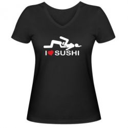 Женская футболка с V-образным вырезом I love sushi - PrintSalon