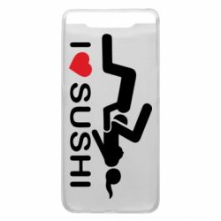 Чехол для Samsung A80 I love sushi - PrintSalon