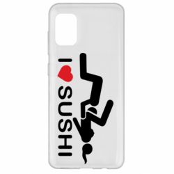 Чехол для Samsung A31 I love sushi - PrintSalon