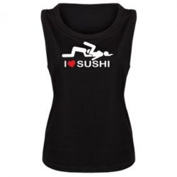 Женская майка I love sushi - PrintSalon