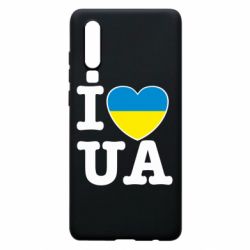 Чехол для Huawei P30 I love UA - PrintSalon