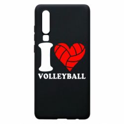 Чехол для Huawei P30 I love volleyball - PrintSalon